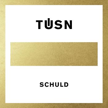 Tüsn - Schuld