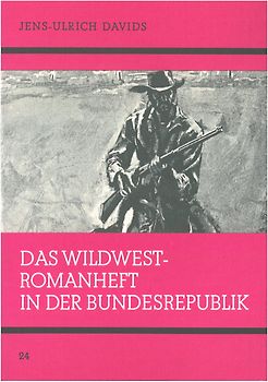 Das Wildwest-Romanheft in der Bundesrepublik