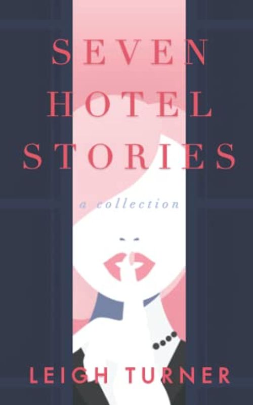 Seven Hotel Stories