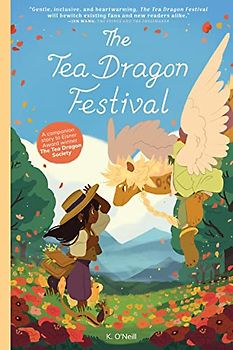Tea Dragon Festival TP: The Tea Dragon Festival (The Tea Dragon Society)