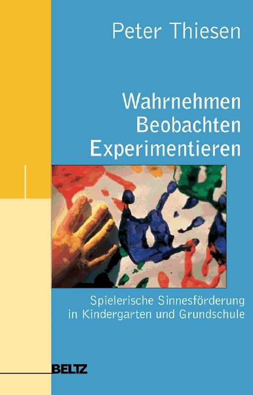 Wahrnehmen - Beobachten - Experimentieren