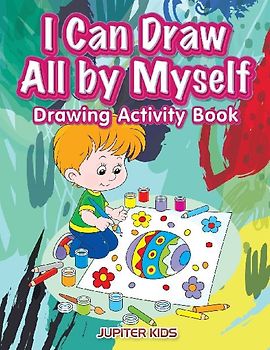 I Can Draw All by Myself Drawing Activity Book