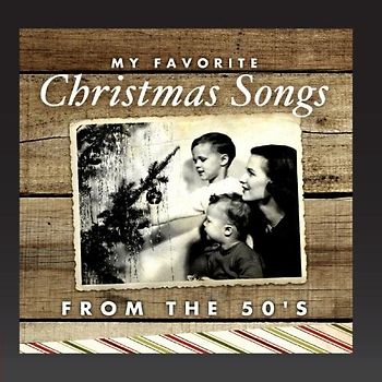 Various Artists - My Favorite Christmas Songs From The 50's