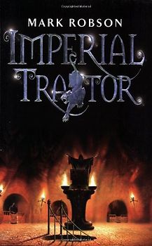Imperial Traitor (Imperial Trilogy) - Mark Robson