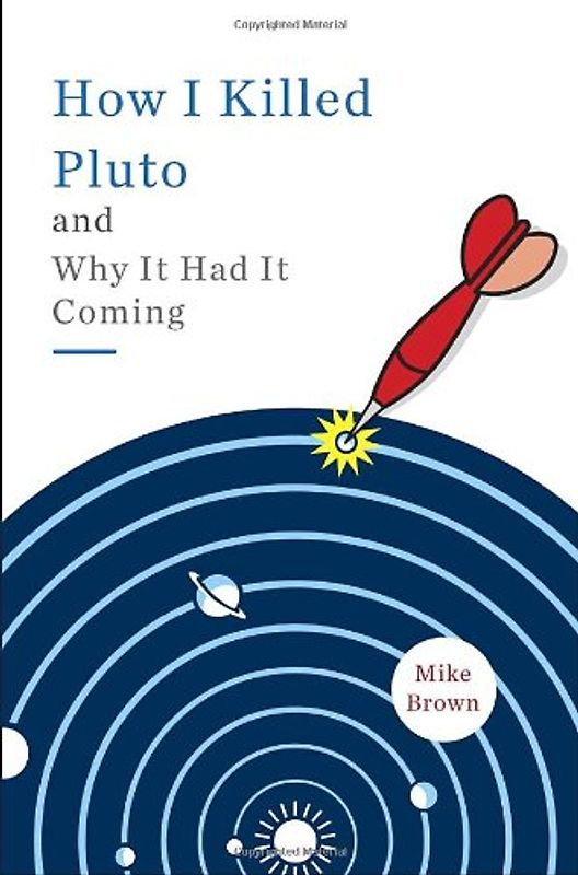 How I Killed Pluto and Why It Had It Coming - Mike Brown