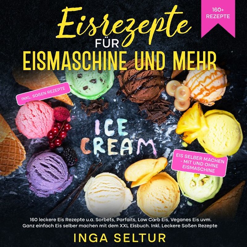 Eisrezepte für Eismaschine und ohne