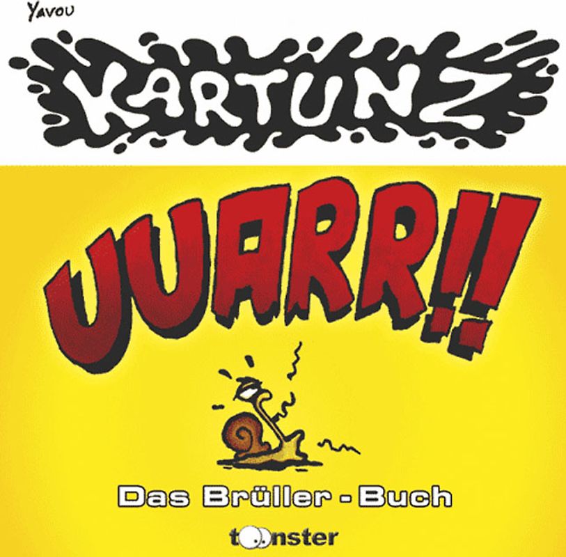 Das Brüller Buch - lustiges, nicht lustiges und echte Brüller von Yavou