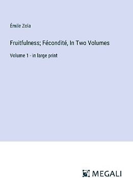 Fruitfulness; Fécondité, In Two Volumes