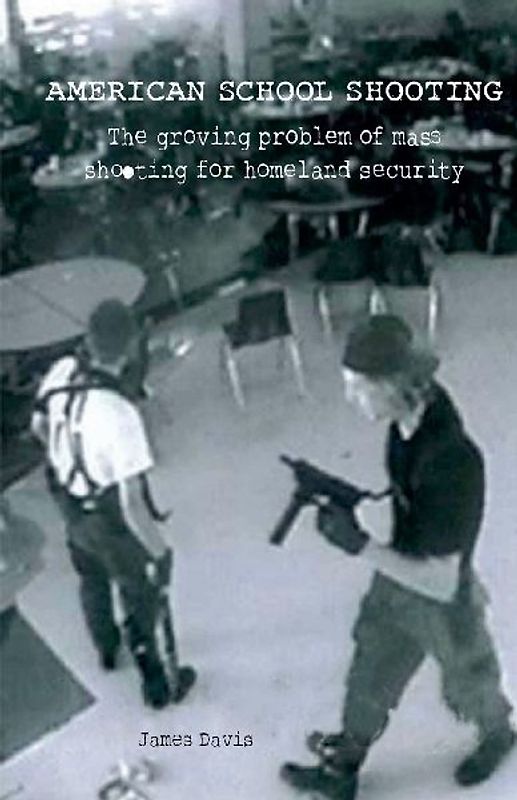 American School Shooting  The Growing Problem Of Mass Shooting For Homeland Security