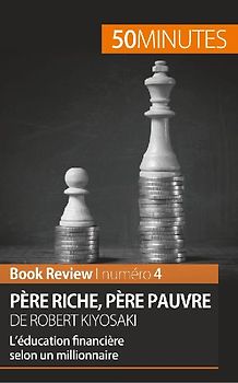 Père riche, père pauvre de Robert Kiyosaki (Book Review)