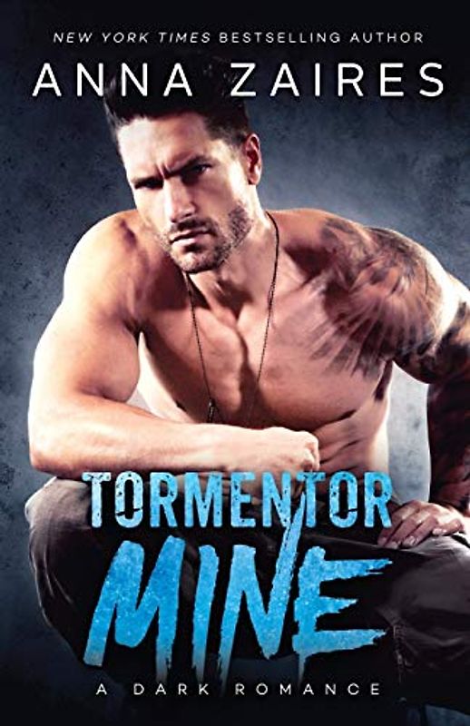 Tormentor Mine: A Dark Romance