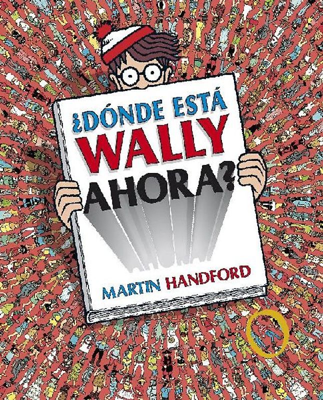 ¿Dónde está Wally ahora? / ¿Where is Waldo Now? (Colección ¿Dónde está Wally?)