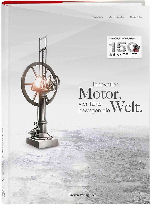 Innovation Motor. Vier Takte bewegen die Welt