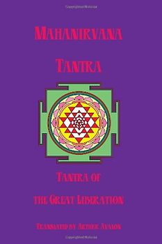 Mahanirvana Tantra: Tantra Of The Great Liberation