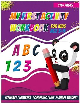My First Activity Work Book, Number Tracing Book for Preschoolers and Kids Ages 3-9: Include: Alphabet, Number Tracing, Coloring, Line & Shape Tracing