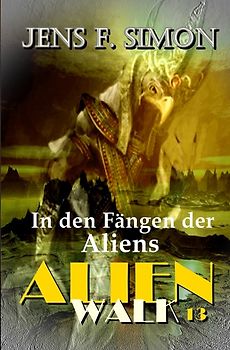 AlienWalk / In den Fängen der Aliens (AlienWalk 13)