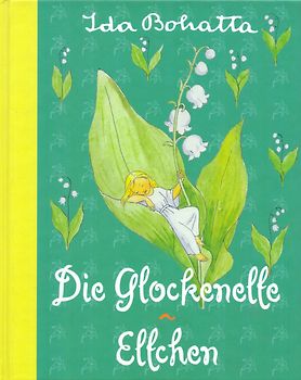 Die Glockenelfe: Elfchen - 	Ida Bohatta [Gebundene Ausgabe, Weltbild]