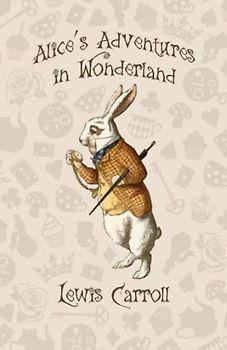 Alice's Adventures in Wonderland: With Original Illustrations by John Tenniel