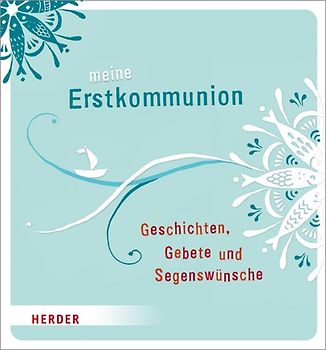 Meine Erstkommunion Geschichten, Gebete und Segenswünsche