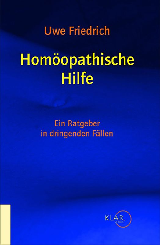 Homöopathische Hilfe. Ein Ratgeber in dringenden Fällen
