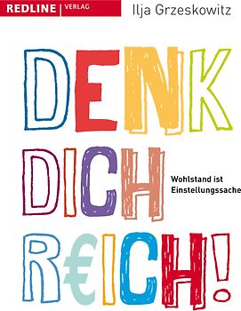 Denk dich reich!