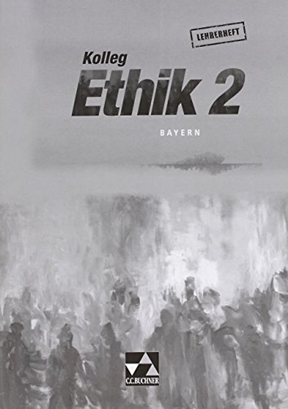 Kolleg Ethik - Bayern / Kolleg Ethik Bayern LH 2