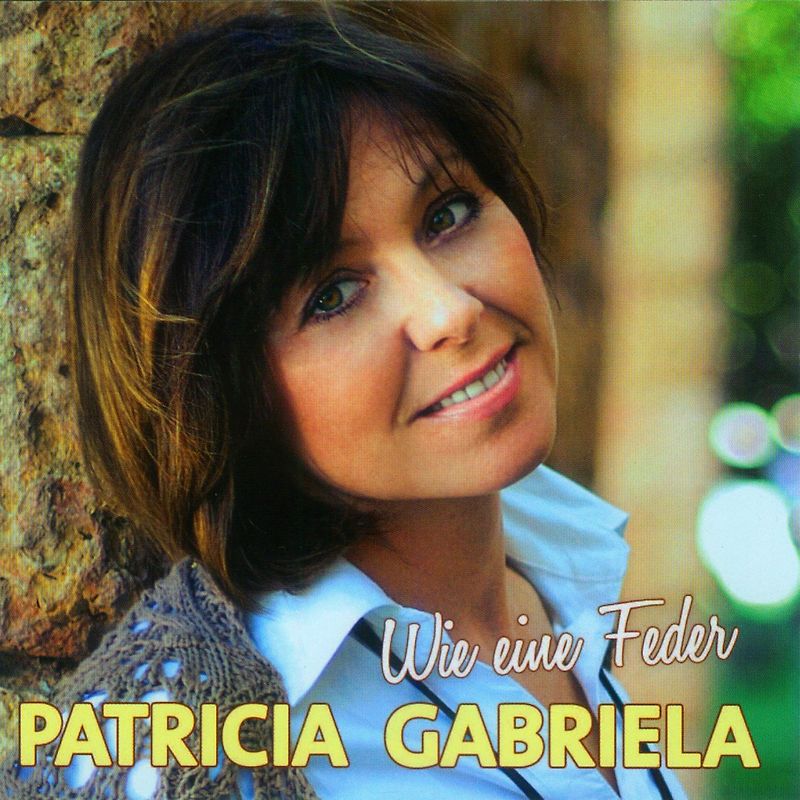 Patricia Gabriela - Wie Eine Feder