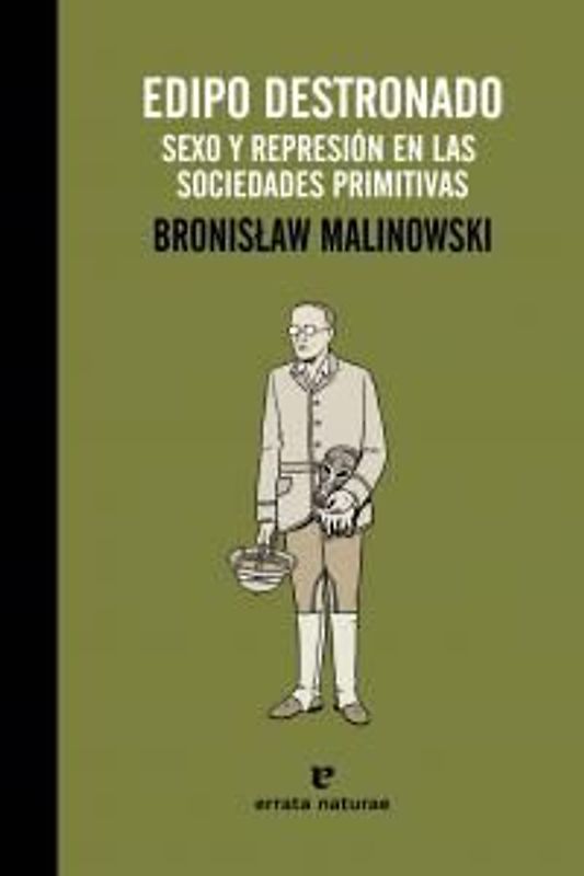 Edipo destronado : la vida sexual en las sociedades primitivas