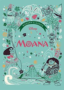 Disney Modern Classics: Moana: A deluxe gift book of the film - collect them all!