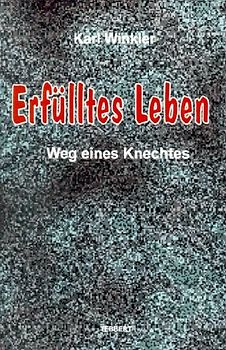Erfülltes Leben - Weg eines Knechtes