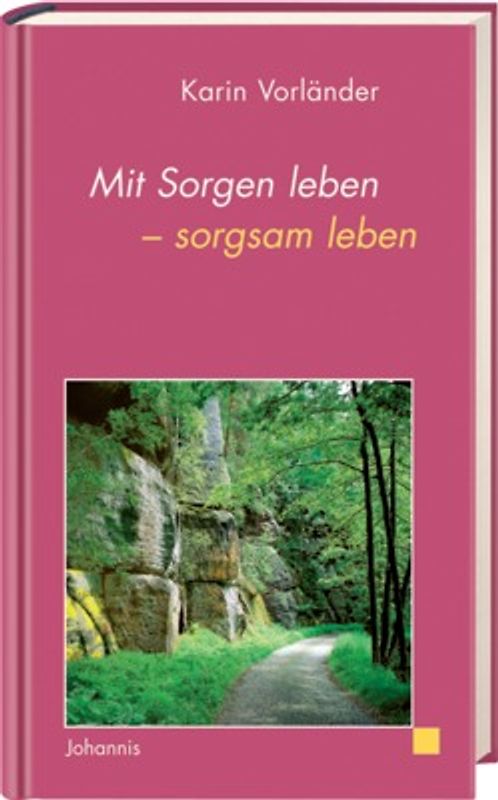 Mit Sorgen leben - sorgsam leben