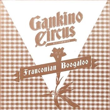 Gankino Circus - Franconian Boogaloo