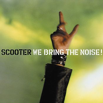 Scooter - We Bring the Noise