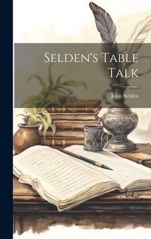 Selden's Table Talk