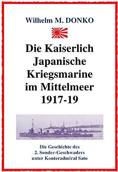 Die Kaiserlich Japanische Kriegsmarine im Mittelmeer 1917-19
