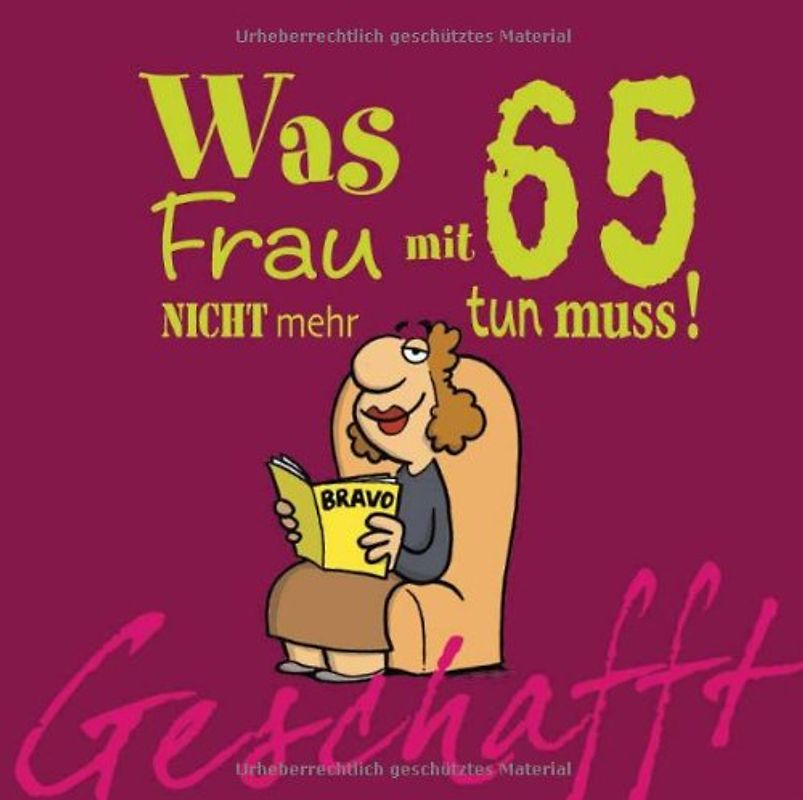 Geschafft: Was Frau mit 65 nicht mehr tun muss!