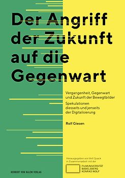 Der Angriff der Zukunft auf die Gegenwart
