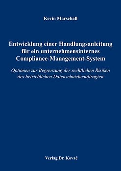 Entwicklung einer Handlungsanleitung für ein unternehmensinternes Compliance-Management-System
