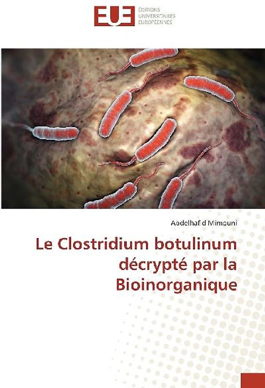 Le Clostridium botulinum décrypté par la Bioinorganique