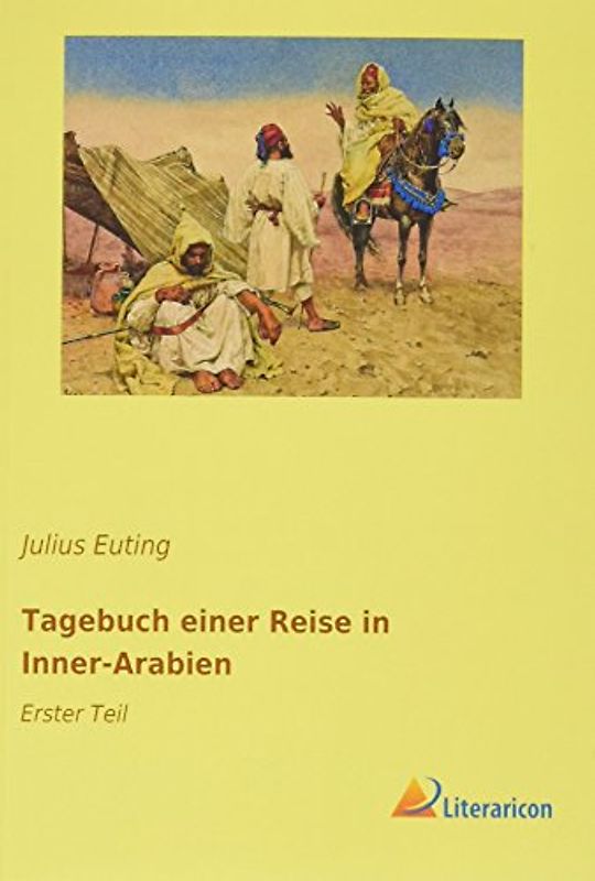 Tagebuch einer Reise in Inner-Arabien: Erster Teil