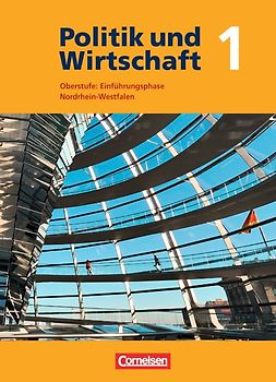 Politik und Wirtschaft - Oberstufe Nordrhein-Westfalen - Bisherige Ausgabe / Einführungsphase - Schülerbuch