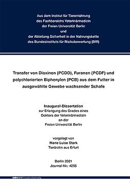 Transfer von Dioxinen (PCDD), Furanen (PCDF) und polychlorierten Biphenylen (PCB) aus dem Futter in ausgewählte Gewebe wachsender Schafe
