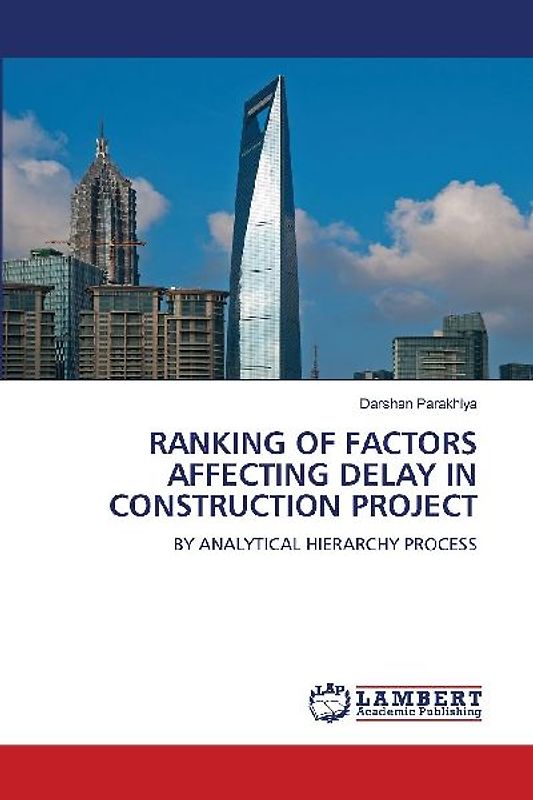 RANKING OF FACTORS AFFECTING DELAY IN CONSTRUCTION PROJECT