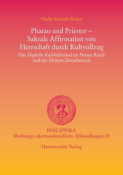 Pharao und Priester - Sakrale Affirmation von Herrschaft durch Kultvollzug