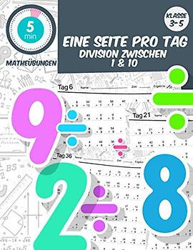 5 min matheübungen Eine seite pro tag division zwischen 1 & 10: klasse3-5 tägliche mathematische Praxis, Mathe-Arbeitsbuch Alter 7-11 (5 Minuten Mathe-Übung am Tag, Band 15)
