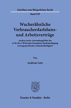 Wucherähnliche Verbraucherdarlehens- und Arbeitsverträge.