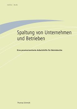 Spaltung von Unternehmen und Betrieben