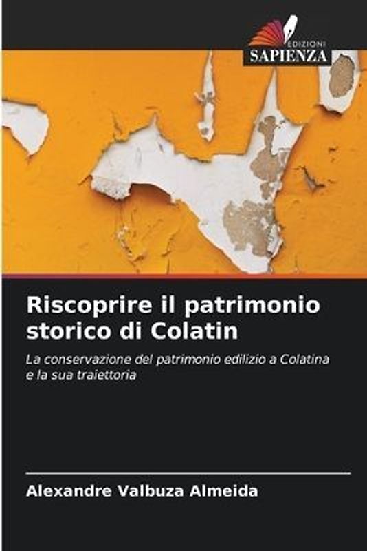 Riscoprire il patrimonio storico di Colatin