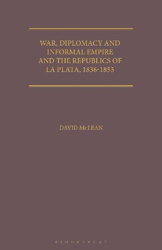 War, Diplomacy and Informal Empire