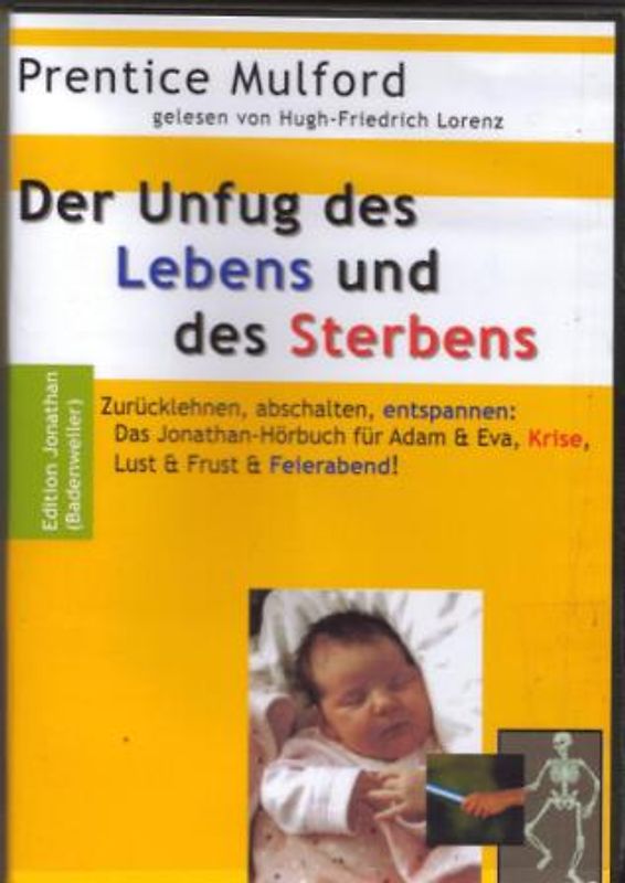 Der Unfug des Lebens und des Sterbens